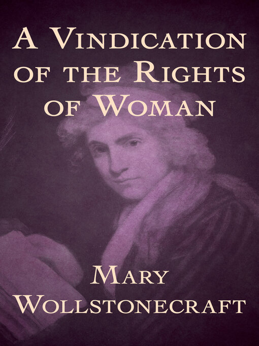 Title details for A Vindication of the Rights of Woman by Mary Wollstonecraft - Wait list